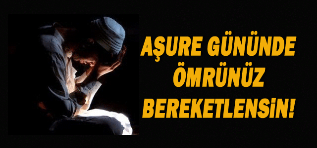Bugün  MUHARREM Ayının 10. Günü