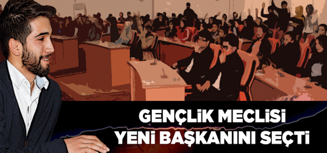 Gençlik Meclisi Yeni Başkanını Seçti