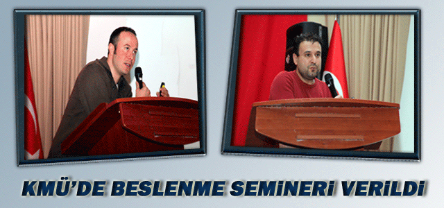 Kmü’de Beslenme Semineri Verildi