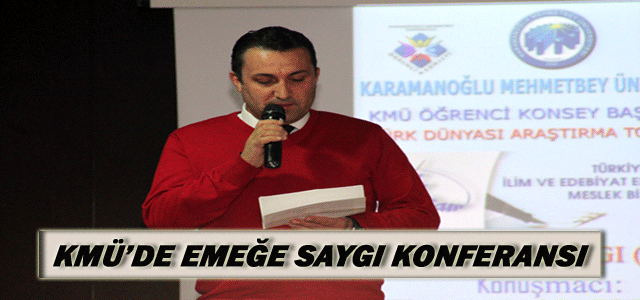 Kmü’de Emeğe Saygı Konferansı