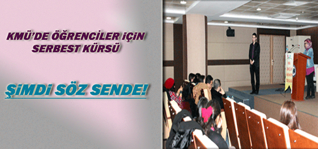 Kmü’de Öğrenciler İçin Serbest Kürsü