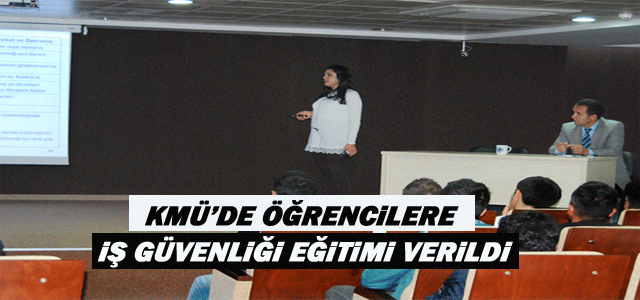 Kmü’de Öğrencilere İş Güvenliği Eğitimi Verildi