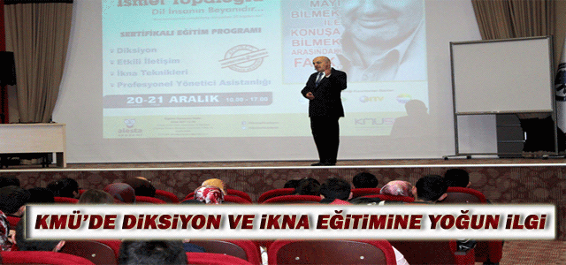 Kmü’de Diksiyon Ve İkna Eğitimine Yoğun İlgi