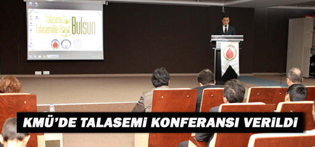 Talasemi Nedir konulu konferans düzenlendi.