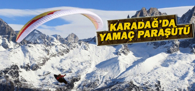 Yamaç Paraşütünün Kalbi Karadağ’da Atacak