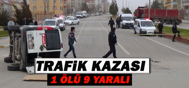 Trafik Kazası: 1 Ölü, 9 Yaralı