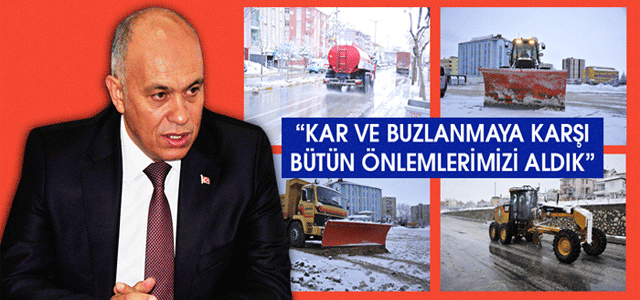 Başkan Çalışkan: “Kar Ve Buzlanmaya Karşı Bütün Önlemlerimizi Aldık”