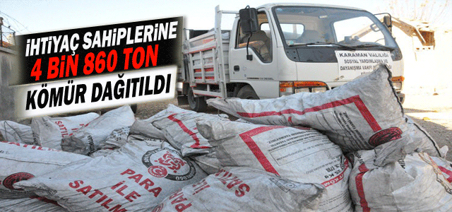 Karaman’da İhtiyaç Sahiplerine 4 Bin 860 Ton Kömür Dağıtıldı