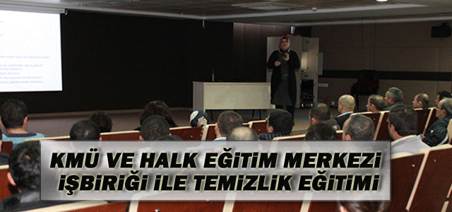 Kmü Ve Halk Eğitim Merkezi İşbirliği İle Temizlik Eğitimi
