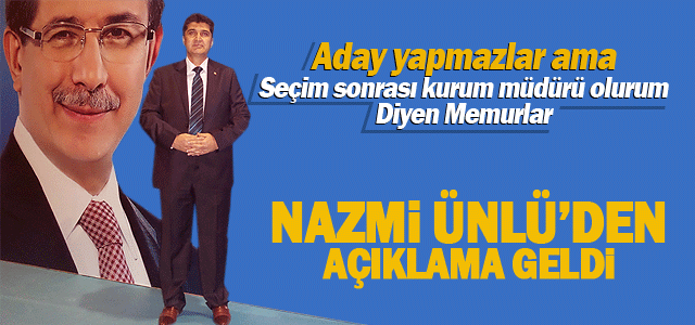 Ak Parti İl Başkanı Ünlü adaylık hakkında açıklama yaptı