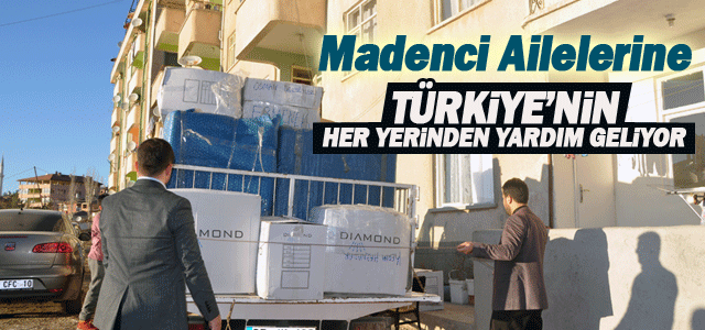 Madenci ailelerine yardım gelmeye devam ediyor