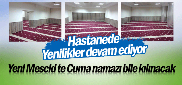 Devlet Hastanesinden Yeni Mescid