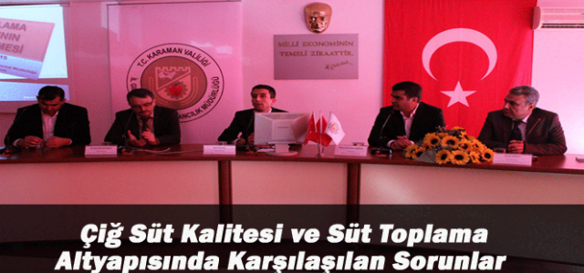 Karaman’ın Çiğ Süt Kalitesi ve Süt Toplama Altyapısında Karşılaşılan Sorunlar Çalıştayı Yapıldı