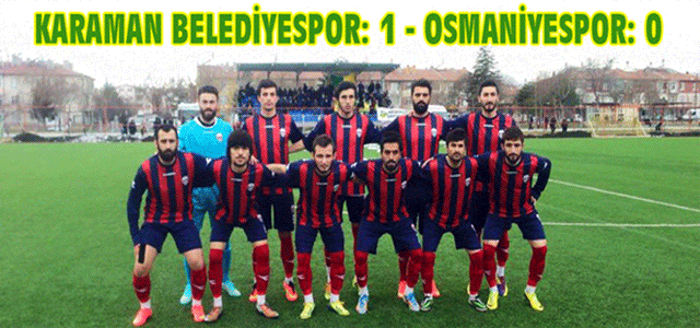 Karaman Belediyespor: 1 – Osmaniyespor: 0