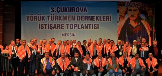 YÖRÜK VE TÜRKMENLER MERSİN’DE BULUŞTU