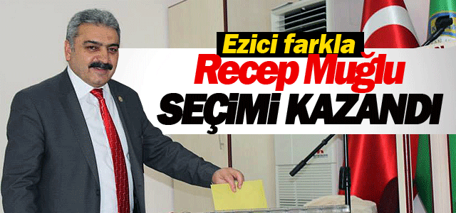 Recep Muğlu Seçimi Kazandı