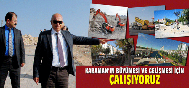 Karamanʹın Büyümesi Ve Gelişmesi İçin Çalışıyoruz