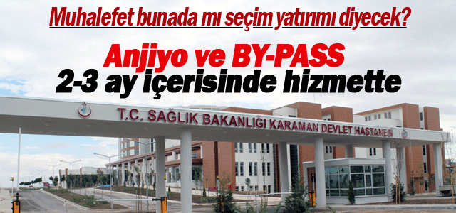 Karaman Devlet Hastanesi Anjiyo Ve Kvc ( By-Pass) Ünitesi İçin Start Verildi