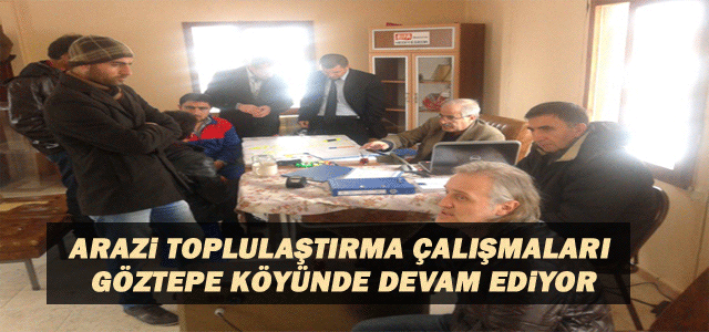 Arazi Toplulaştırma Çalışmaları Kapsamında Göztepe Köyünde Mülakat Yapıldı