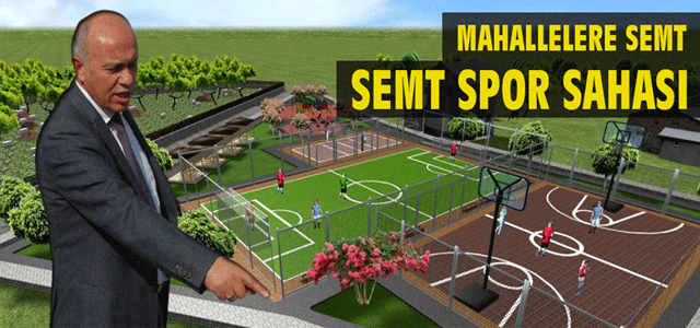 Mahallelere Semt Spor Sahaları Yapılıyor