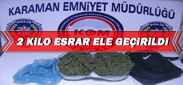 Şüpheli şahısın üzerinde iki (2) kilogram esrar maddesi ele geçirildi.