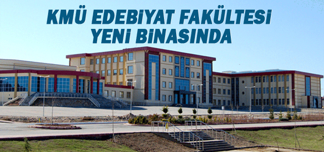 Kmü Edebiyat Fakültesi Yeni Binasında