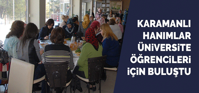 Karamanlı Hanımlar Üniversite Öğrencileri İçin Buluştu