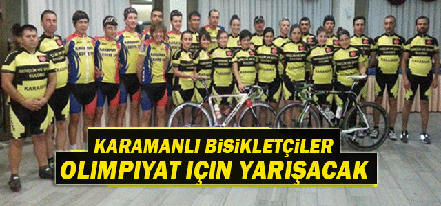 Karamanlı Bisikletçiler Olimpiyat İçin Yarışacak