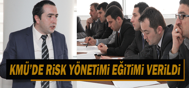 Kmü’de Risk Yönetimi Eğitimi Verildi