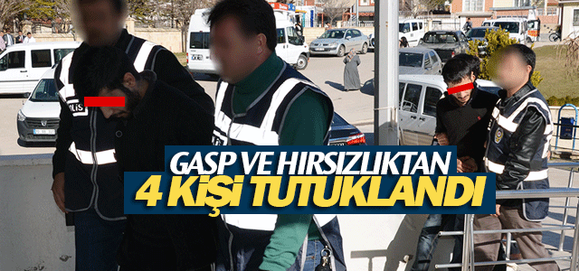 Gasp Ve Hırsızlık Şüphelisi Dört Kişi Tutuklandı