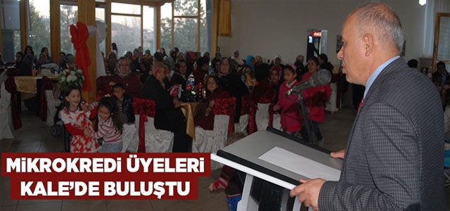 Mikrokredi Üyeleri Kale’de Buluştu