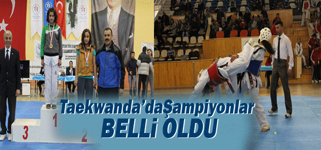 Taekwonda’da Şampiyonlar Belli Oldu