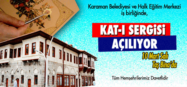 Karaman Belediyesiʹnden Kat-I Sergisi