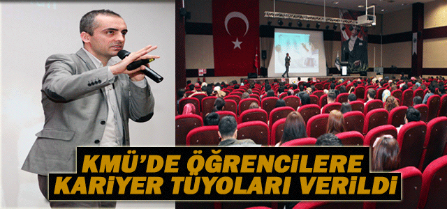 Kmü’de Öğrencilere Kariyer Tüyoları Verildi