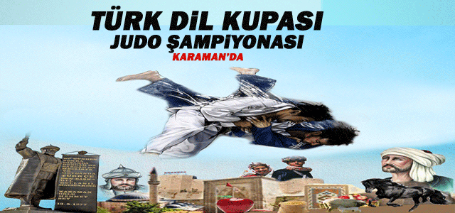 Türk Dil Kupası Judo Şampiyonası Karaman’da Yapılacak