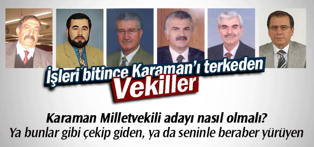 Karaman Milletvekili nasıl olmalı