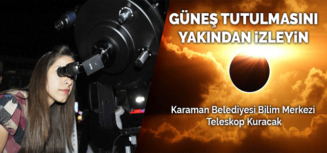 Güneş Tutulmasını Yakından İzleyin