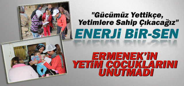 Enerji Bir-Sen, Ermenek’in Yetim Çocuklarını Unutmadı