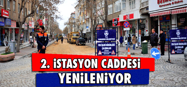 İkinci İstasyon Caddesi Yenileniyor