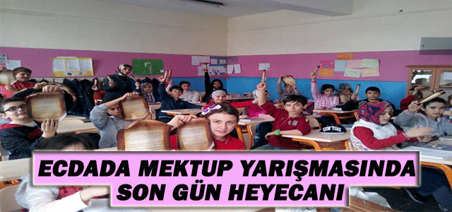 Ecdada Mektup Yarışmasında Son Gün Heyecanı