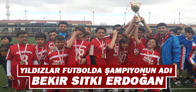 Yıldızlar Futbolda Şampiyonun Adı “Bekir Sıtkı Erdoğan”