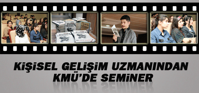 Kişisel Gelişim Uzmanından Kmü’de Seminer