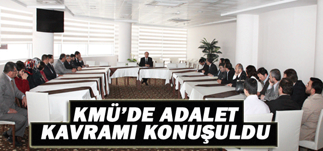 Kmü’de Adalet Kavramı Konuşuldu