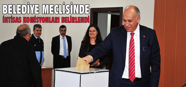 Belediye Meclisinde İhtisas Komisyonları Belirlendi