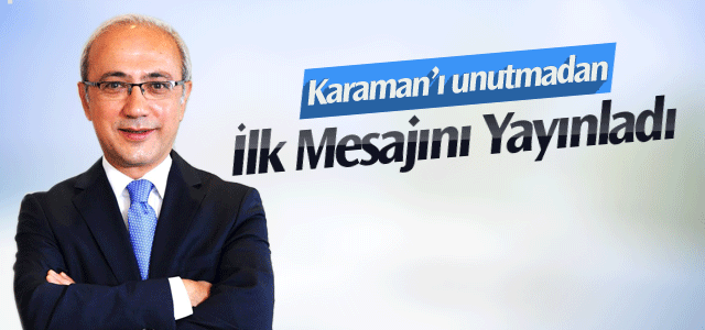 Lütfi Elvanʹın İlk Mesajında Karamanʹa teşekkür var