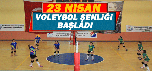 Karaman’da 23 Nisan Voleybol Şenliği Başladı