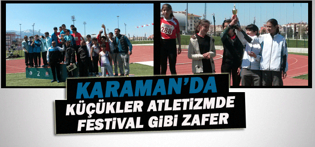 Karaman’dan Küçükler Atletizmde Festival Gibi Zafer