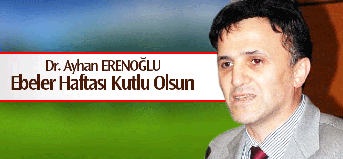 Erenoğlu; Ebeler Haftası Kutlu Olsun