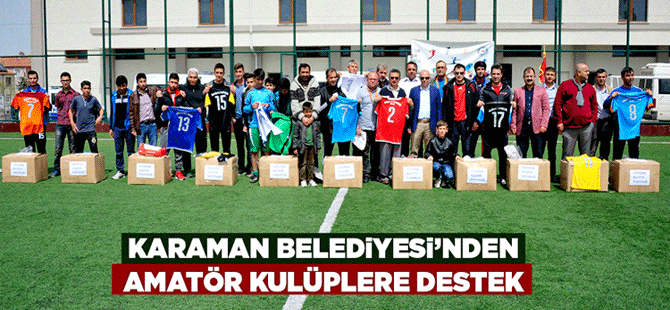 Karaman Belediyesi’nden Amatör Kulüplere Destek