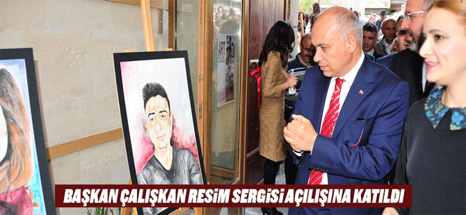 Başkan Çalışkan Resim Sergisi Açılışına Katıldı